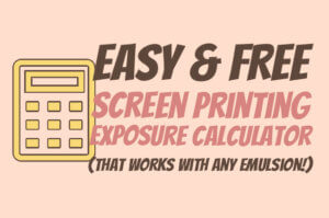 Easy screen printing exposure calculator that works with any emulsion